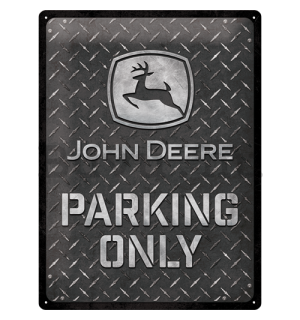 Fémtáblák: John Deere Parking Only (Diamond Plate) - 40x30 cm